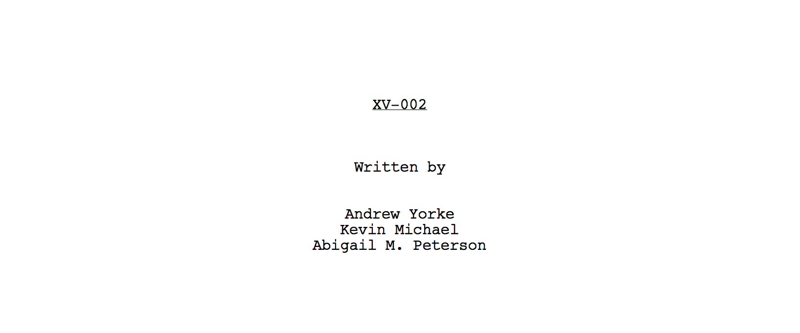 XV-002, written by Andrew Yorke, Kevin Michael, and Abigail M. Peterson